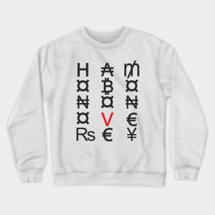 Honor above money (black) Crewneck Sweatshirt